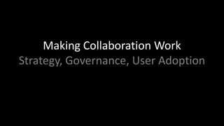 You've Got Collaboration Tools - Now What?