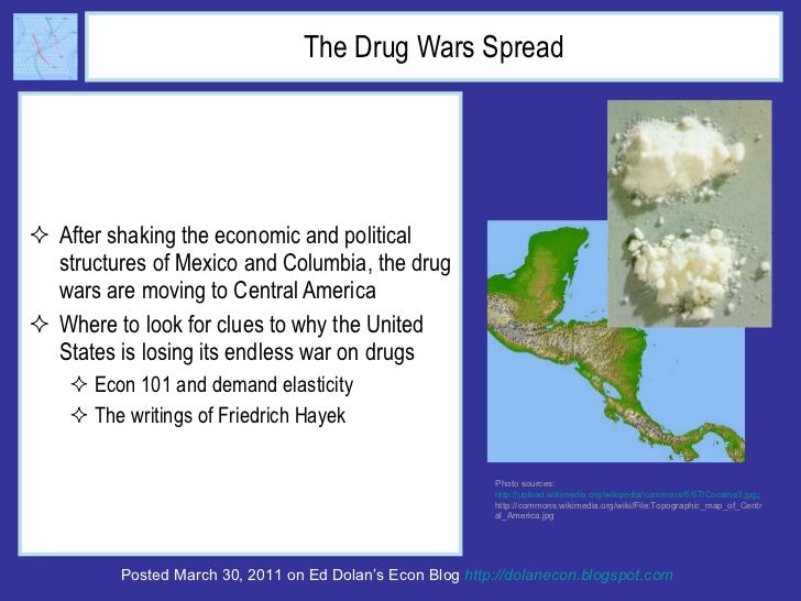 Econ 101, Hayek, and Why We Are Losing the War against Drugs Slide 2