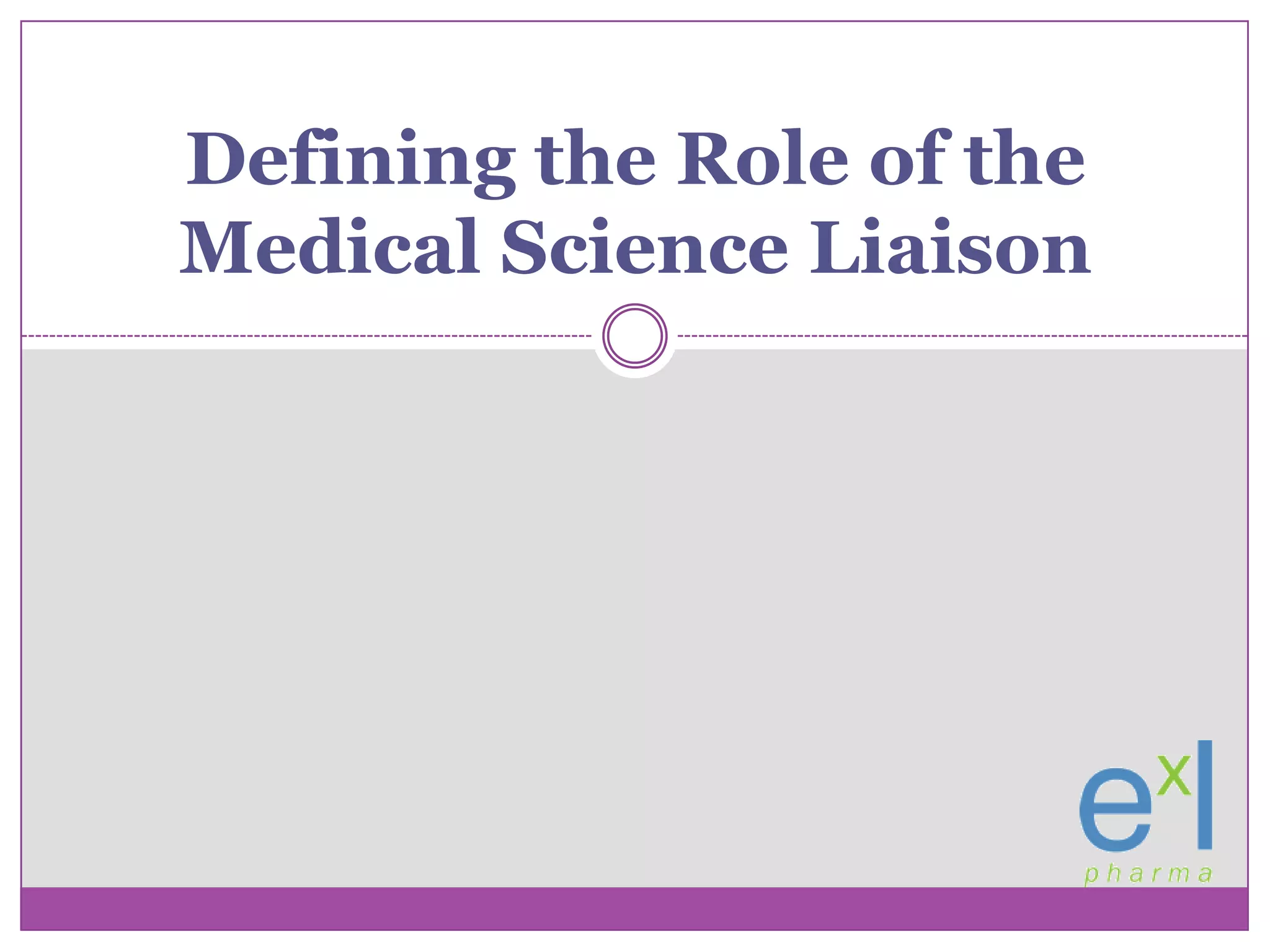 Defining the Role of the Medical Science Liaison