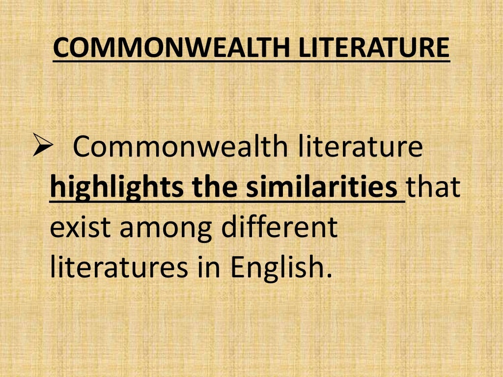 OVERVIEW ON COMMONWEALTH LITERATURE AND POSTCOLONIAL STUDIES