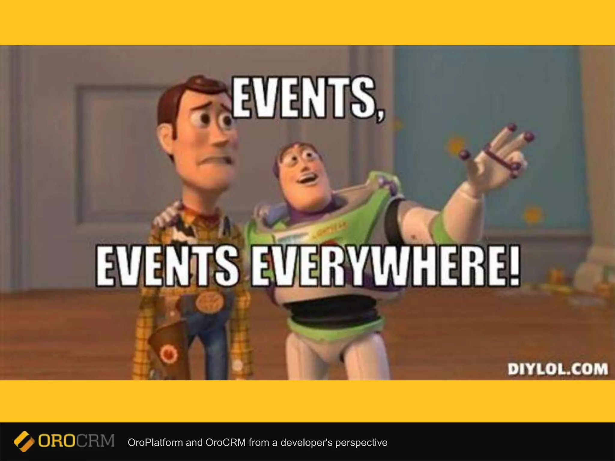 OroPlatform and OroCRM from a developer's perspective
 