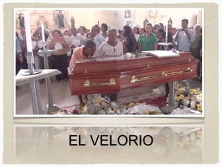 EL VELORIO
 