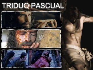 TRIDUO PASCUAL
 