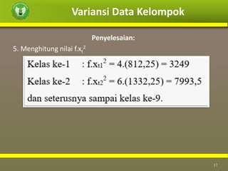 Variansi Data Kelompok
17
Penyelesaian:
5. Menghitung nilai f.xt
2
 