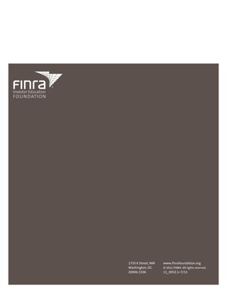 1735 K Street, NW	 www.finrafoundation.org
	 Washington, DC	 © 2011 FINRA. All rights reserved.
	 20006-1506	 11_0052.1–7/11
 