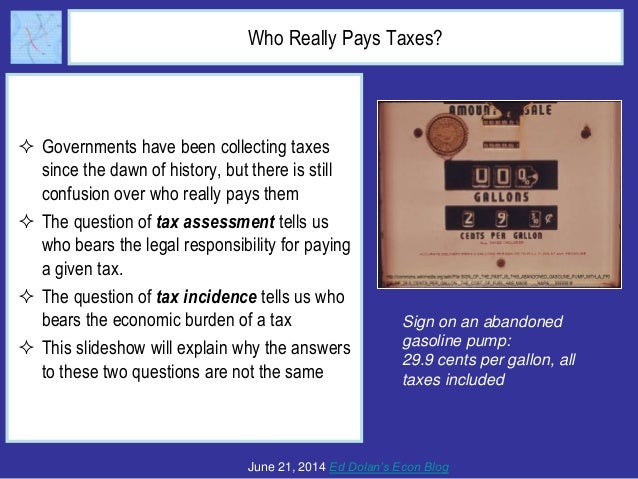 Who Really Pays Taxes? The Question of Tax Incidence Slide 2