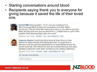 Starting conversations around blood Recipients saying thank you to everyone for giving because it saved the life of their loved one. 