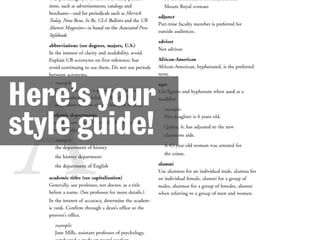 Here’s your 
style guide! 
 