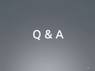 Q & A
25
 