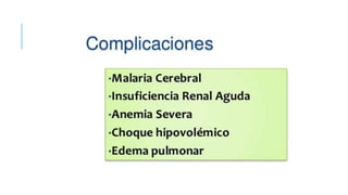 Tratamiento de la malaria.
