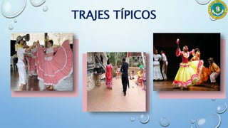 TRAJES TÍPICOS
 