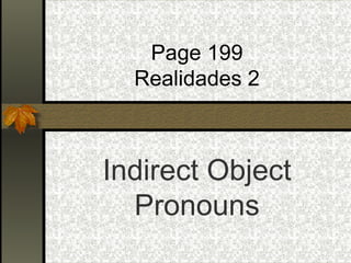 Page 199 Realidades 2 Indirect Object Pronouns 