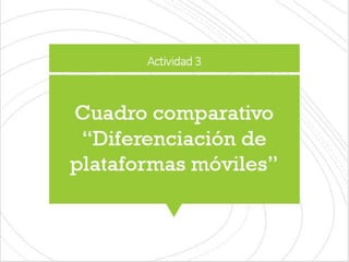 P1-Act.3 - Diferenciación de plataformas