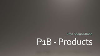 P1 b   products