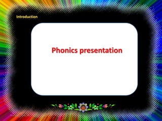 Thursday, June 13, 2013
Phonics presentation
 