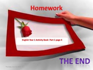 Thursday, June 13, 2013
English Year 1 Activity Book Part 1 page 4
 