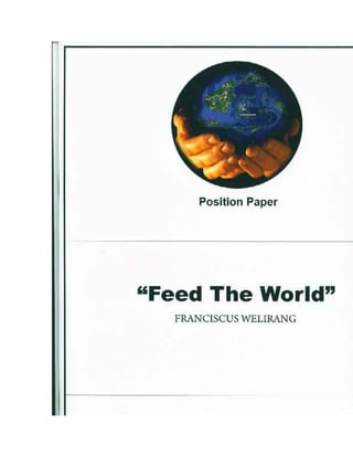 Position Paper I: Feed The World
