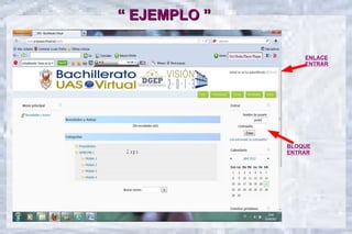 “ EJEMPLO ”

                  ENLACE
                  ENTRAR




              BLOQUE
 2 .x p s     ENTRAR
 