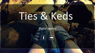 Ties & Keds digital agency 