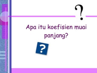 Apa itu koefisien muai panjang? 