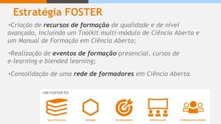 FIT4RRI- Fostering improved training tools for
Responsible Research & Innovation
• Projeto europeu com ﬁnanciamento do H20...