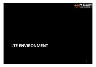 LTE	
  ENVIRONMENT	
  


                         2
 