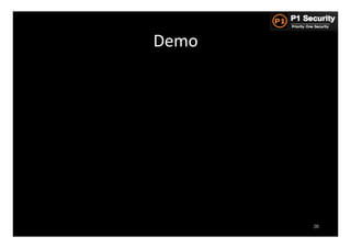 Demo	
  




           36
 