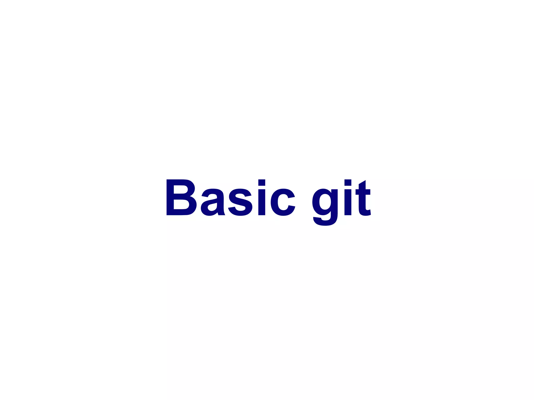 Basic git
 