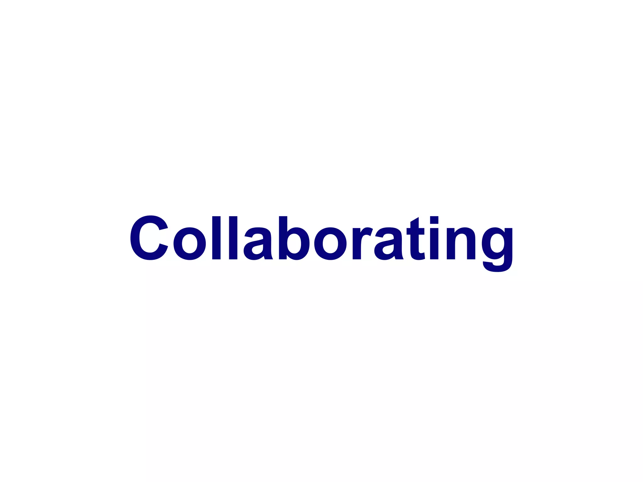 Collaborating
 