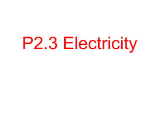P2.3 Electricity
 