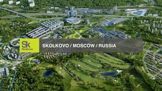 SKOLKOVO / MOSCOW / RUSSIA
 