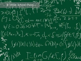 … a little know-how…

 