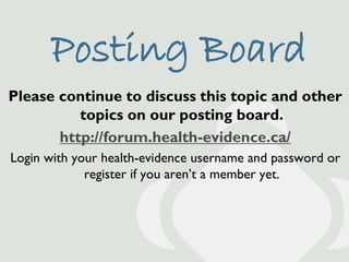 Posting Board
Please continue to discuss this topic and other
          topics on our posting board.
       http://forum.h...