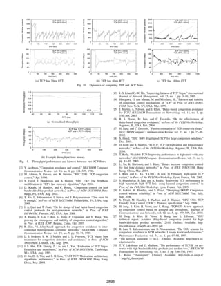 1500                                                                                                          1500                                                                                    3000
   Congestion Window (packets)




                                                                                                                                 Congestion Window (packets)




                                                                                                                                                                                                                         Congestion Window (packets)
                                                                                           ACP (RTT=40ms)                                                                                      ACP (RTT=40ms)                                                                        ACP (RTT=40ms)
                                                                                           TCP (RTT=20ms)                                                                                      TCP (RTT=40ms)                                          2500                         TCP (RTT=160ms)
                                                 1200                                                                                                          1200
                                                                                                                                                                                                                                                       2000
                                                  900                                                                                                           900
                                                                                                                                                                                                                                                       1500
                                                  600                                                                                                           600
                                                                                                                                                                                                                                                       1000
                                                  300                                                                                                           300                                                                                     500

                                                       0                                                                                                             0                                                                                       0
                                                           0         50        100         150      200       250      300                                               0   50     100       150      200   250   300                                           0     300    600       900     1200   1500
                                                                                      time (sec)                                                                                          time (sec)                                                                           time (sec)
                                                 200                                                                                                           200                                                                                     200
                                                                                           ACP (RTT=40ms)                                                                                      ACP (RTT=40ms)                                                                        ACP (RTT=40ms)
                                                                                           TCP (RTT=20ms)                                                                                      TCP (RTT=40ms)                                                                       TCP (RTT=160ms)
   Throughput (Mbps)




                                                                                                                                 Throughput (Mbps)




                                                                                                                                                                                                                         Throughput (Mbps)
                                                 160                                                                                                           160                                                                                     160

                                                 120                                                                                                           120                                                                                     120

                                                 80                                                                                                            80                                                                                      80

                                                 40                                                                                                            40                                                                                      40

                                                  0                                                                                                             0                                                                                       0
                                                       0            50         100       150        200       250      300                                           0       50     100      150       200   250   300                                       0         300   600        900     1200   1500
                                                                                      time (sec)                                                                                          time (sec)                                                                           time (sec)

                                                                    (a) TCP has 20ms RTT                                                                             (b) TCP has 40ms RTT                                                                            (c) TCP has 160ms RTT
                                                                                                                             Fig. 10.                            Dynamics of competing TCP and ACP ﬂows.

                                                   1.2
                         Normalized Throughput




                                                                                                                                                                                             [13] J.-S. Li and C.-W. Ma, “Improving fairness of TCP Vegas,” International
                                                           1
                                                                                                                                                                                                  Journal of Network Management, vol. 15, no. 1, pp. 3–10, 2005.
                                                   0.8                                                                                                                                       [14] Hasegawa, G. and Murata, M. and Miyahara, H., “Fairness and stability
                                                   0.6                                                                                                                                            of congestion control mechanisms of TCP,” in Proc. of IEEE INFO-
                                                   0.4                                                                                                                                            COM, New York, NY, USA, Mar. 1999.
                                                   0.2                                                                                                                                       [15] J. Martin, A. Nilsson, and I. Rhee, “Delay-based congestion avoidance
                                                                                                                                                               ACP
                                                           0                                                                                                                                      for TCP,” IEEE/ACM Transactions on Networking, vol. 11, no. 3, pp.
                                                               40         50          60           70        80        90        100                                 110      120
                                                                                                          RTT (ms)
                                                                                                                                                                                                  356–369, 2003.
                                                                                                                                                                                             [16] R. S. Prasad, M. Jain, and C. Dovrolis, “On the effectiveness of
                                                                                     (a) Normalized throughput                                                                                    delay-based congestion avoidance,” in Proc. of the PFLDNet Workshop,
                                                                                                                                                                                                  Argonne, IL, USA, Feb. 2004.
                                                   200
                                                                                                                 ACP flow 1 (RTT=50ms)                                                       [17] H. Jiang and C. Dovrolis, “Passive estimation of TCP round-trip times,”
                         Throughput (Mbps)




                                                   160                                                          ACP flow 2 (RTT=150ms)                                                            SIGCOMM Computer Communication Review, vol. 32, no. 3, pp. 75–88,
                                                   120                                                                                                                                            2002.
                                                       80                                                                                                                                    [18] S. Floyd, “RFC 3649: HighSpeed TCP for large congestion windows,”
                                                                                                                                                                                                  Dec. 2003.
                                                       40
                                                                                                                                                                                             [19] D. Leith and R. Shorten, “H-TCP: TCP for high-speed and long-distance
                                                           0                                                                                                                                      networks,” in Proc. of the PFLDNet Workshop, Argonne, IL, USA, Feb.
                                                               0           100              200              300         400                                   500            600
                                                                                                          time (sec)
                                                                                                                                                                                                  2004.
                                                                                                                                                                                             [20] T. Kelly, “Scalable TCP: Improving performance in highspeed wide area
                                                                          (b) Example throughput time history                                                                                     networks,” SIGCOMM Computer Communication Review, vol. 33, no. 2,
 Fig. 11.                                                      Throughput performance and fairness between two ACP ﬂows.                                                                          pp. 83–91, 2003.
                                                                                                                                                                                             [21] L. Xu, K. Harfoush, and I. Rhee, “Binary increase congestion control
 [2] V. Jacobson, “Congestion avoidance and control,” SIGCOMM Computer                                                                                                                            for fast long distance networks,” in Proc. of IEEE INFOCOM, Hong
     Communication Review, vol. 18, no. 4, pp. 314–329, 1988.                                                                                                                                     Kong, China, Mar. 2004.
 [3] M. Allman, V. Paxson, and W. Stevens, “RFC 2581: TCP congestion                                                                                                                         [22] I. Rhee and L. Xu, “CUBIC: A new TCP-friendly high-speed TCP
     control,” Apr. 1999.                                                                                                                                                                         variant,” in Proc. of the PFLDNet Workshop, Lyon, France, Feb. 2005.
 [4] S. Floyd, T. Henderson, and A. Gurtov, “RFC 3782: The NewReno                                                                                                                           [23] S. Bhandarkar, S. Jain, and A. Reddy, “Improving TCP performance in
     modiﬁcation to TCP’s fast recovery algorithm,” Apr. 2004.                                                                                                                                    high bandwidth high RTT links using layered congestion control,” in
 [5] D. Katabi, M. Handley, and C. Rohrs, “Congestion control for high                                                                                                                            Proc. of the PFLDNet Workshop, Lyon, France, Feb. 2005.
     bandwidth-delay product networks,” in Proc. of ACM SIGCOMM, Pitts-                                                                                                                      [24] E. Kohler, M. Handley, and S. Floyd, “Designing DCCP: Congestion
     burgh, PA, USA, Aug. 2002.                                                                                                                                                                   control without reliability,” in Proc. of ACM SIGCOMM, Pisa, Italy,
 [6] Y. Xia, L. Subramanian, I. Stoica, and S. Kalyanaraman, “One more bit                                                                                                                        Sep. 2006.
     is enough,” in Proc. of ACM SIGCOMM, Philadelphia, PA, USA, Aug.                                                                                                                        [25] S. Floyd, M. Handley, J. Padhye, and J. Widmer, “RFC 5348: TCP
     2005.                                                                                                                                                                                        Friendly Rate Control (TFRC): Protocol speciﬁcation,” Sep. 2008.
 [7] I. A. Qazi and T. Znati, “On the design of load factor based congestion                                                                                                                 [26] H. Jung, S. Kim, H. Yeom, and S. Kang, “TCP-GT: A new approach
     control protocols for next-generation networks,” in Proc. of IEEE                                                                                                                            to congestion control based on goodput and throughput,” Journal of
     INFOCOM, Phoenix, AZ, USA, Apr. 2008.                                                                                                                                                        Communications and Networks, vol. 12, no. 5, pp. 499–509, Oct. 2010.
 [8] X. Huang, C. Lin, F. Ren, G. Yang, P. Ungsunan, and Y. Wang, “Im-                                                                                                                       [27] H. Jung, S. Kim, H. Yeom, S. Kang, and L. Libman, “SNU
     proving the convergence and stability of congestion control algorithm,”                                                                                                                      technical report: Adaptive delay-based congestion control for high
     in Proc. of IEEE ICNP, Beijing, China, Oct. 2007.                                                                                                                                            bandwidth-delay product networks,” 2010. [Online]. Available: http:
 [9] R. Jain, “A delay-based approach for congestion avoidance in inter-                                                                                                                          //dcslab.snu.ac.kr/acp/tr-dcs-0901.pdf
     connected heterogeneous computer networks,” SIGCOMM Computer                                                                                                                            [28] R. Jain, S. Kalyanaraman, and R. Viswanathan, “The OSU scheme for
     Communication Review, vol. 19, no. 5, pp. 56–71, 1989.                                                                                                                                       congestion avoidance in ATM networks: Lessons learnt and extensions,”
[10] L. S. Brakmo, S. W. O’Malley, and L. L. Peterson, “TCP Vegas: New                                                                                                                            Performance Evaluation, vol. 31, no. 1, pp. 67–88, 1997.
     techniques for congestion detection and avoidance,” in Proc. of ACM                                                                                                                     [29] “The network simulator — ns-2.” [Online]. Available: http://www.isi.
     SIGCOMM, London, UK, Aug. 1994.                                                                                                                                                              edu/nsnam/ns
[11] J. S. Ahn, P. B. Danzig, Z. Liu, and L. Yan, “Evaluation of TCP Vegas:                                                                                                                  [30] T. V. Lakshman and U. Madhow, “The performance of TCP/IP for net-
     Emulation and experiment,” in Proc. of ACM SIGCOMM, Cambridge,                                                                                                                               works with high bandwidth-delay products and random loss,” IEEE/ACM
     MA, USA, Aug. 1995.                                                                                                                                                                          Transactions on Networking, vol. 5, no. 3, pp. 336–350, 1997.
[12] C. Jin, D. X. Wei, and S. H. Low, “FAST TCP: Motivation, architecture,                                                                                                                  [31] L. Rizzo, “Dummynet.” [Online]. Available: http://info.iet.unipi.it/
                                                                                                                                                                                                  ∼luigi/ip dummynet
     algorithms, performance,” in Proc. of IEEE INFOCOM, Hong Kong,
     China, Mar. 2004.




                                                                                                                                                                                     2893
 