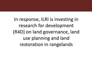 Solutions for managing and protecting rangelands:  Ongoing research and innovations through R4D