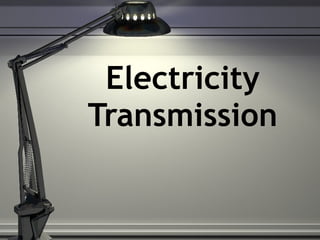 Electricity Transmission 