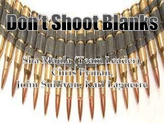 Project2Part2 - Don't Shoot Blanks