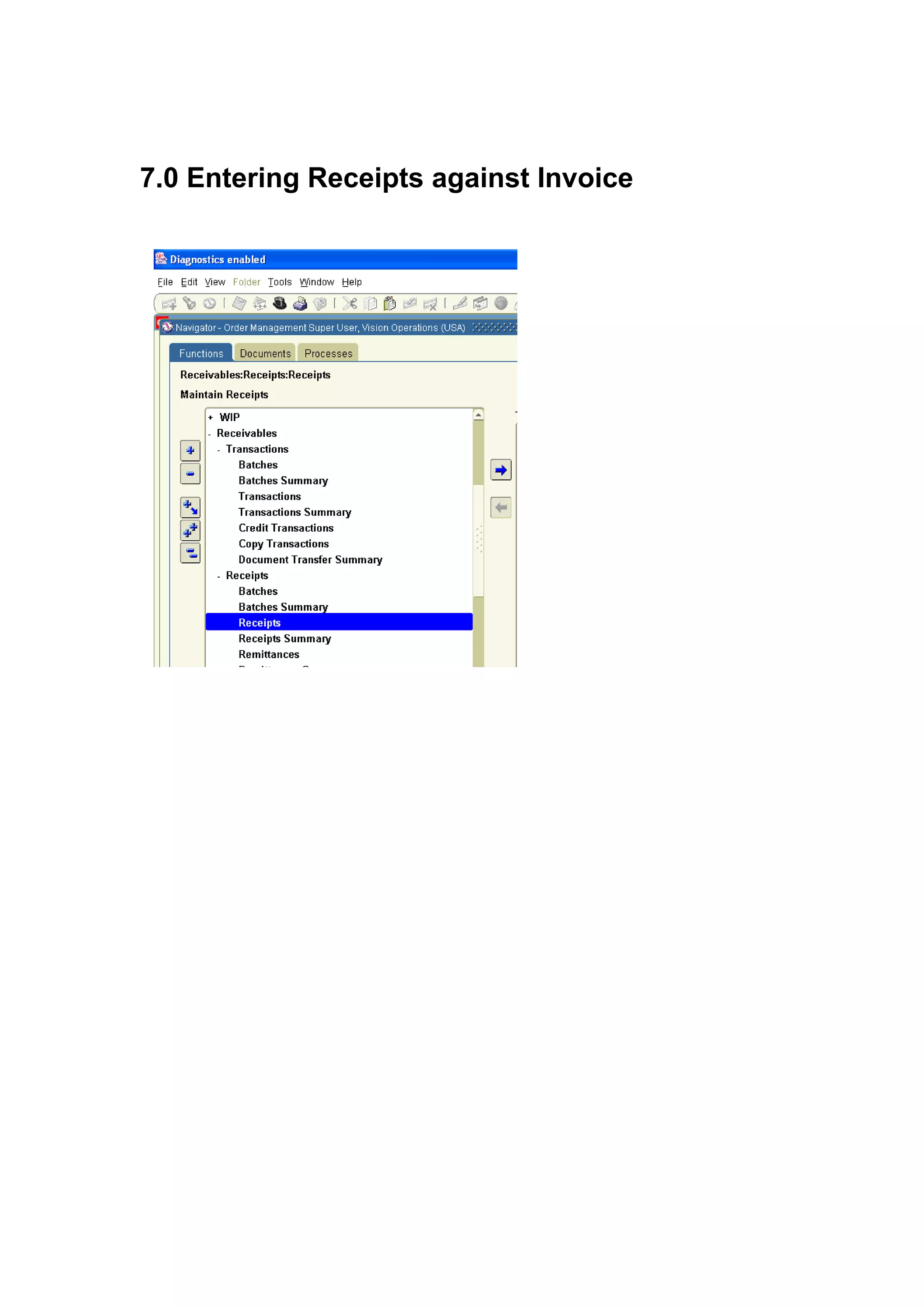 7.0 Entering Receipts against Invoice
 