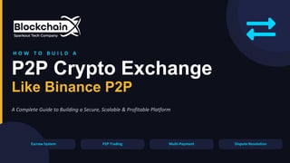 Comprehensive Guide to Building a Secure and Scalable P2P Crypto ...