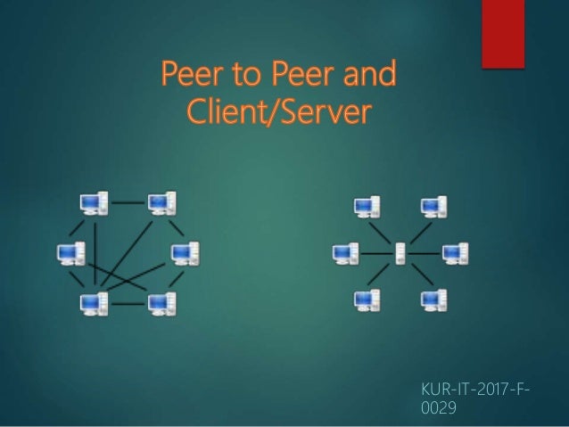Peer to Peer vs Client/Server Network By Ahnaf