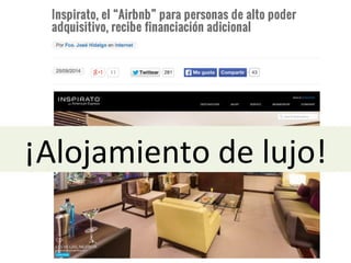 ¡Alojamiento	
  de	
  lujo!	
  
 