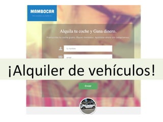 ¡Alquiler	
  de	
  vehículos!	
  
 
