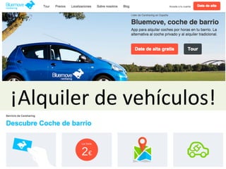 ¡Alquiler	
  de	
  vehículos!	
  
 