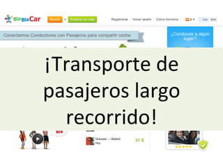 ¡Transporte	
  de	
  
pasajeros	
  largo	
  
recorrido!	
  
 