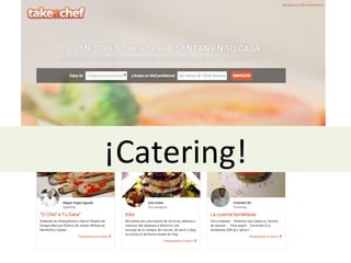 ¡Catering!	
  
 