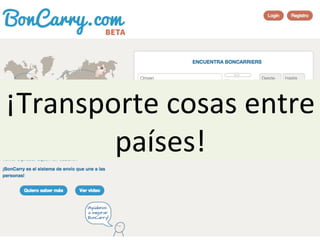 ¡Transporte	
  cosas	
  entre	
  
países!	
  
 