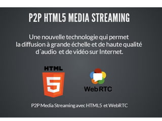 P2P HTML5 STREAMING MEDIA FR