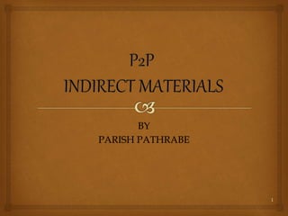 BY
PARISH PATHRABE
1
 