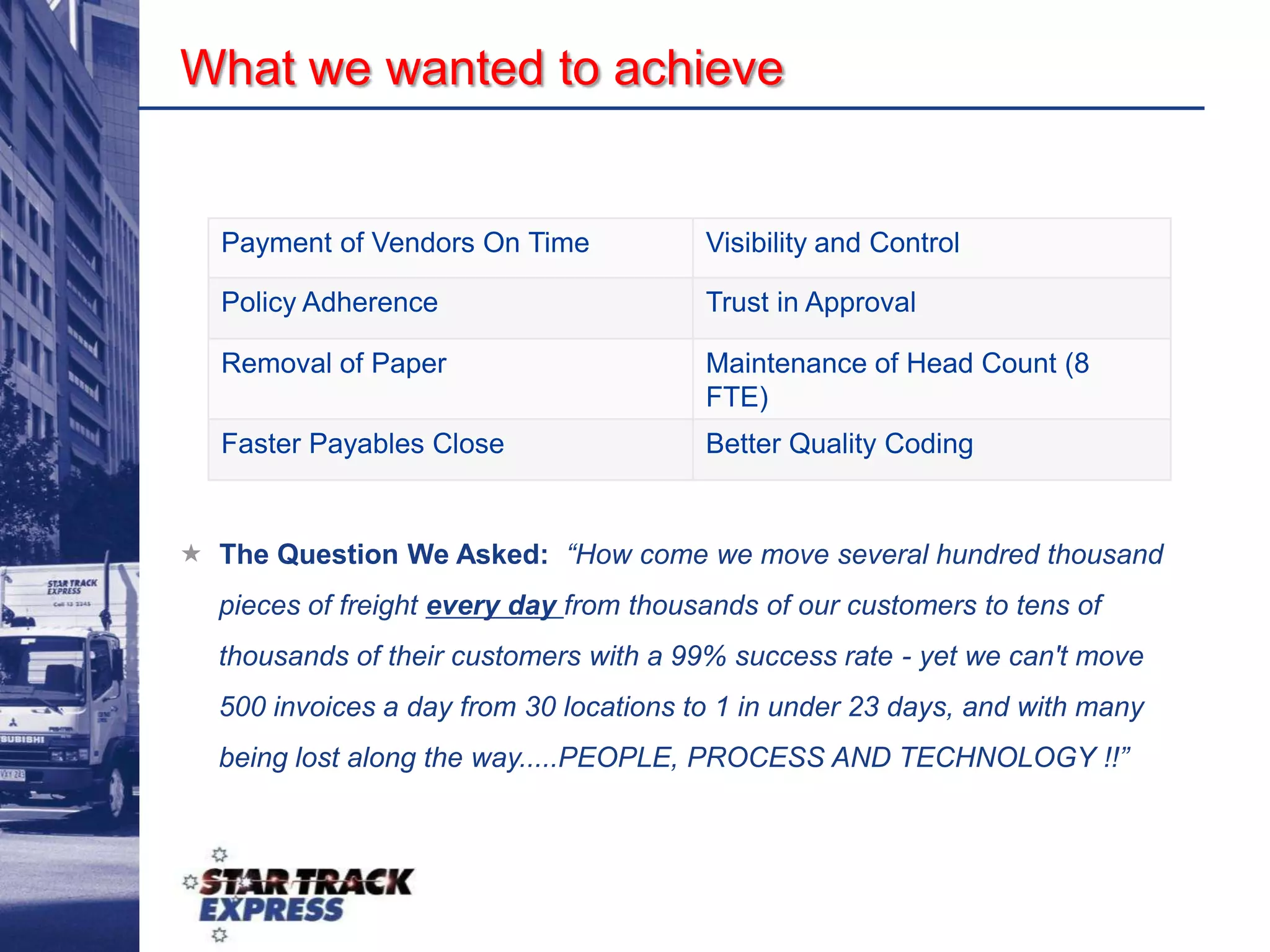 PLANS FOR THE FUTUREKey Company StatisticsAustralian owned and operated Express Freight Company.