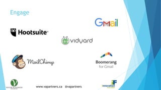 www.vapartners.ca @vapartners
Engage
 